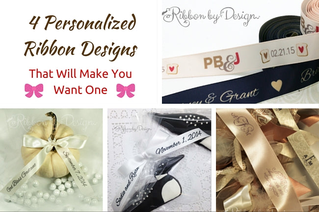 4 Personalized Ribbon Designs That Will Make You Want One