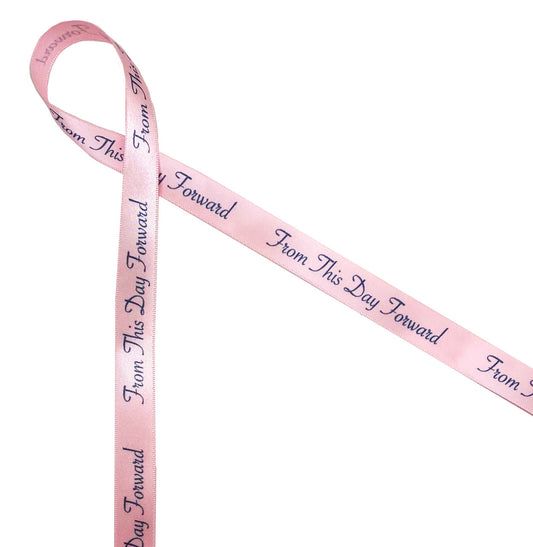 From this Day Forward Ribbon Gray Ink on 5/8" wide Light Pink Satin Ribbon
