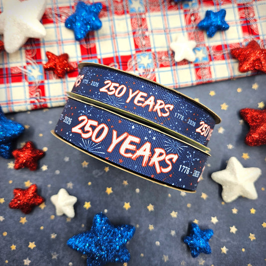 America 250 Years celebration ribbon red white and blue 1776 to 2026 printed on 5/8"  7/8" grosgrain