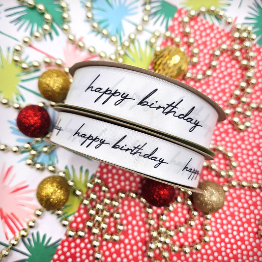 Happy Birthday Ribbon in black text on 5/8" and 7/8" white single face satin