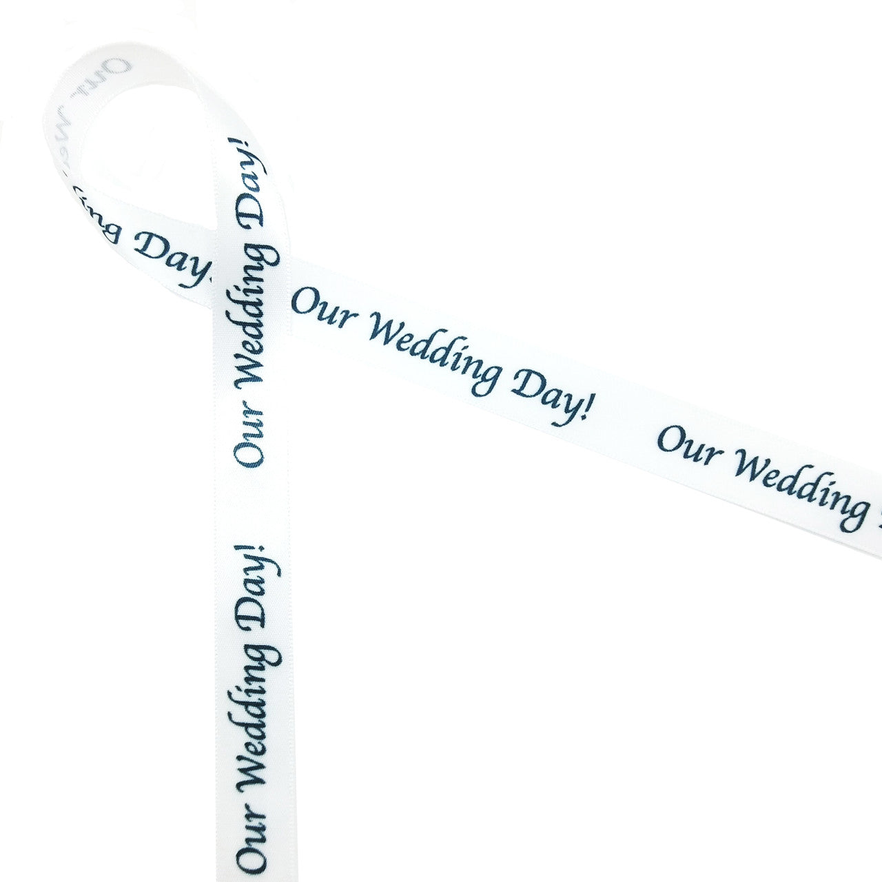 Our Wedding Day in Black Ink on White ribbon