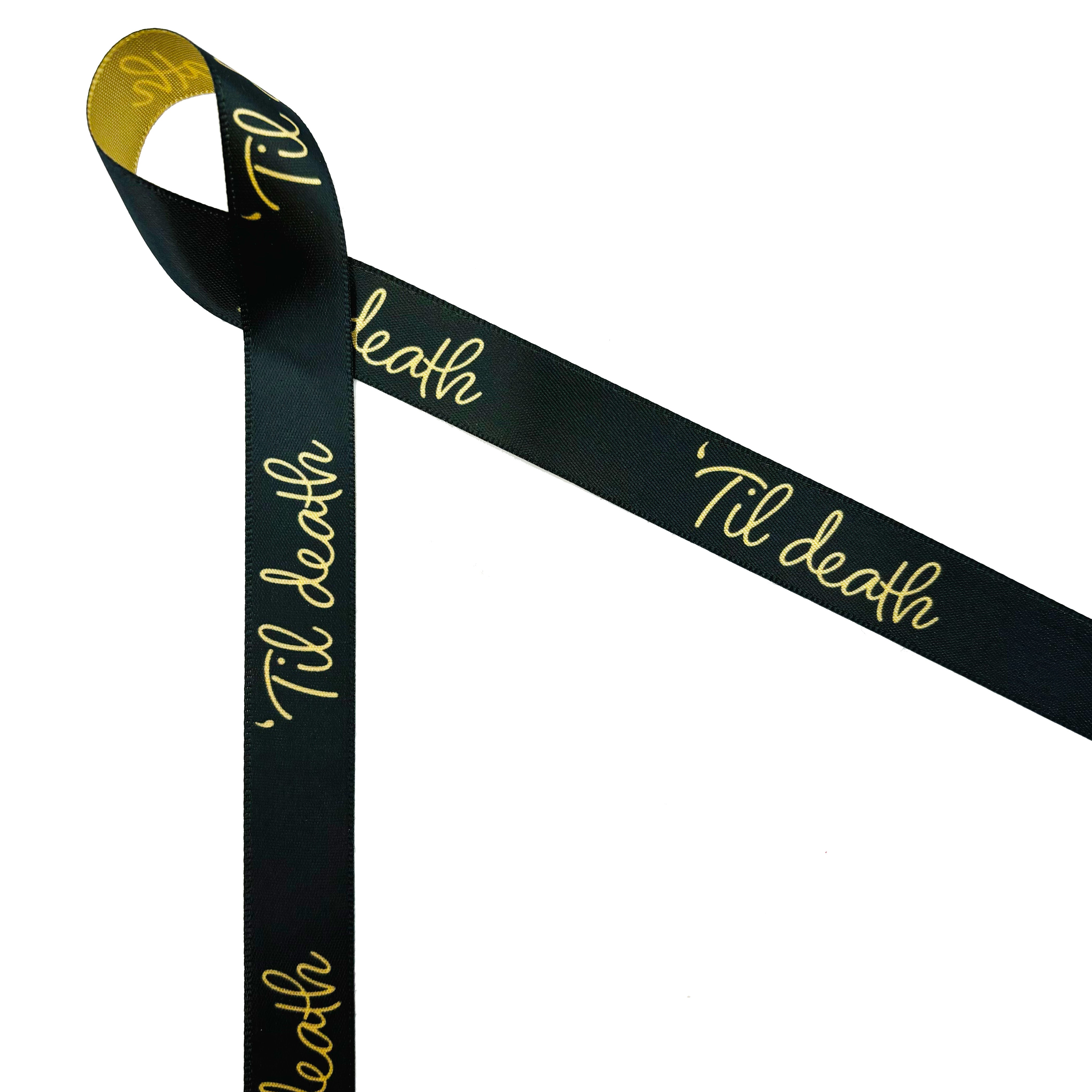 Death Ribbom Til Death ribbon Til death in gold script on a black background printe