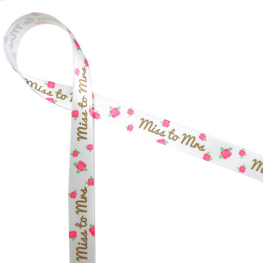 Miss to Mrs ribbon with pink roses printed on 5/8" white single face satin