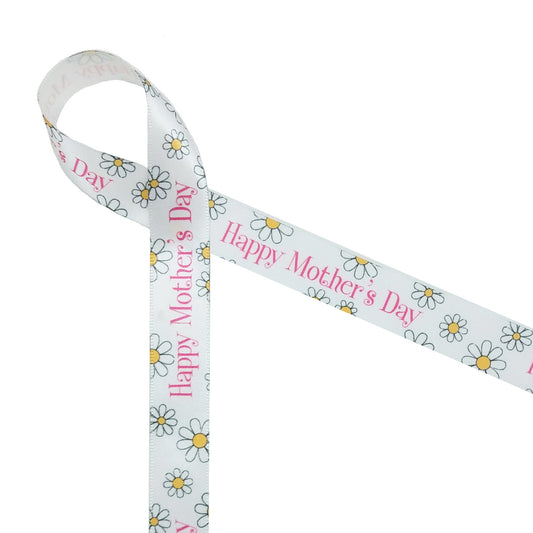 Happy Mother's Day Ribbon in pink with daisies on 5/8" white single face satin