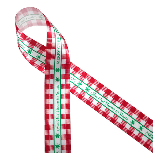 Merry Christmas From our House to Yours ribbon in green text and a red and white gingham border printed on 1.5" white single face satin